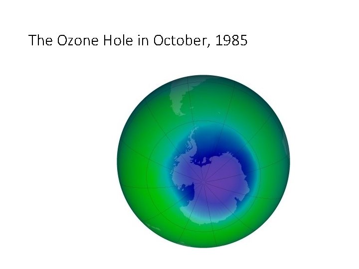 The Ozone Hole in October, 1985 