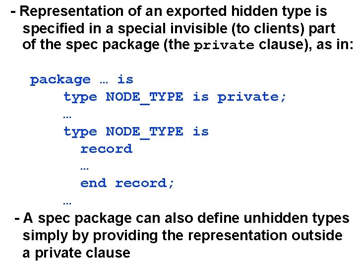 - Representation of an exported hidden type is specified in a special invisible (to