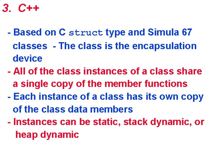 3. C++ - Based on C struct type and Simula 67 classes - The