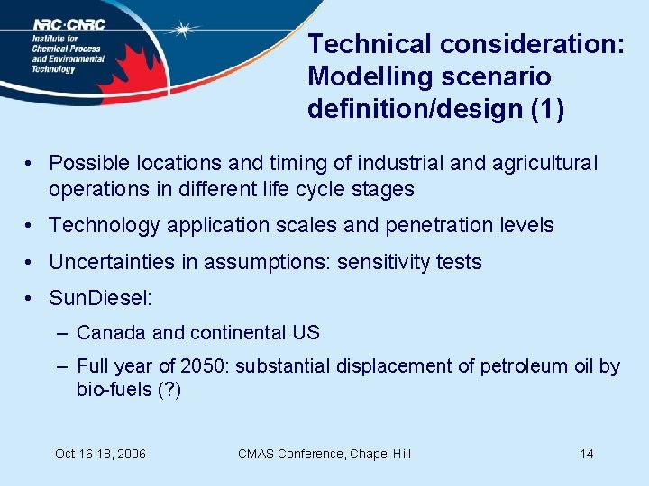 Technical consideration: Modelling scenario definition/design (1) • Possible locations and timing of industrial and