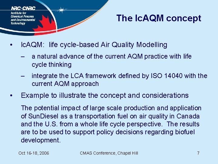 The lc. AQM concept • • lc. AQM: life cycle-based Air Quality Modelling –