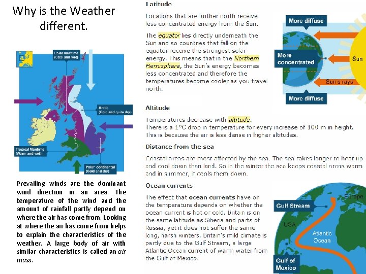 Why is the Weather different. Prevailing winds are the dominant wind direction in an