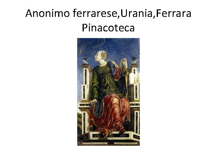 Anonimo ferrarese, Urania, Ferrara Pinacoteca 