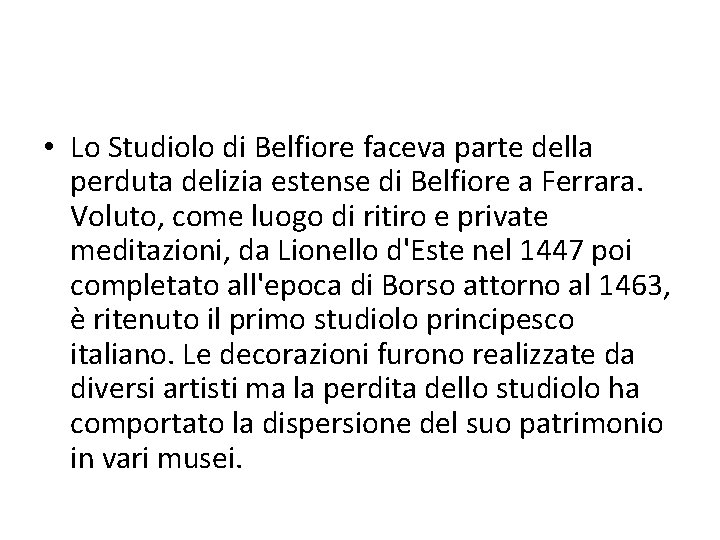  • Lo Studiolo di Belfiore faceva parte della perduta delizia estense di Belfiore