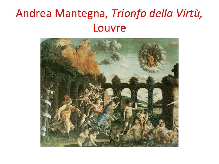 Andrea Mantegna, Trionfo della Virtù, Louvre 