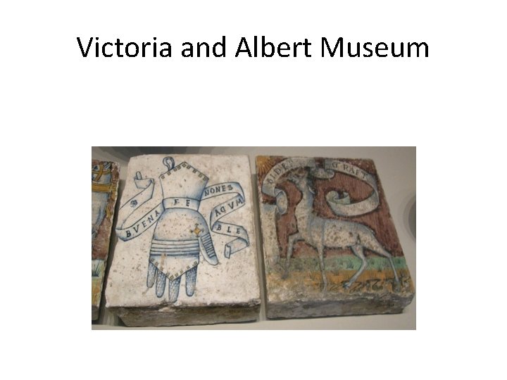 Victoria and Albert Museum 