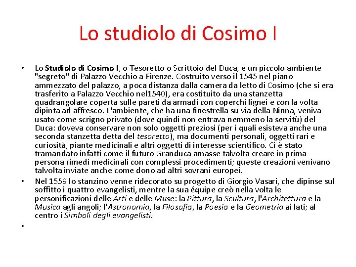 Lo studiolo di Cosimo I • • • Lo Studiolo di Cosimo I, o