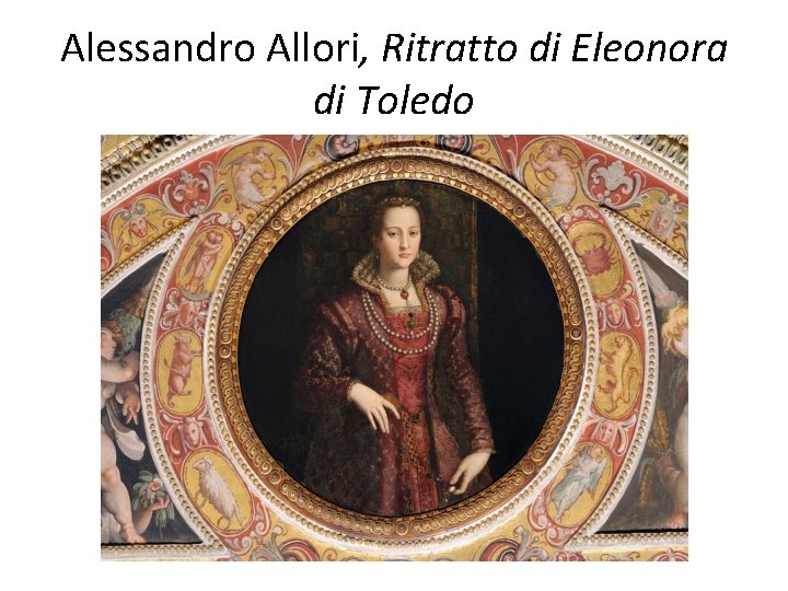 Alessandro Allori, Ritratto di Eleonora di Toledo 