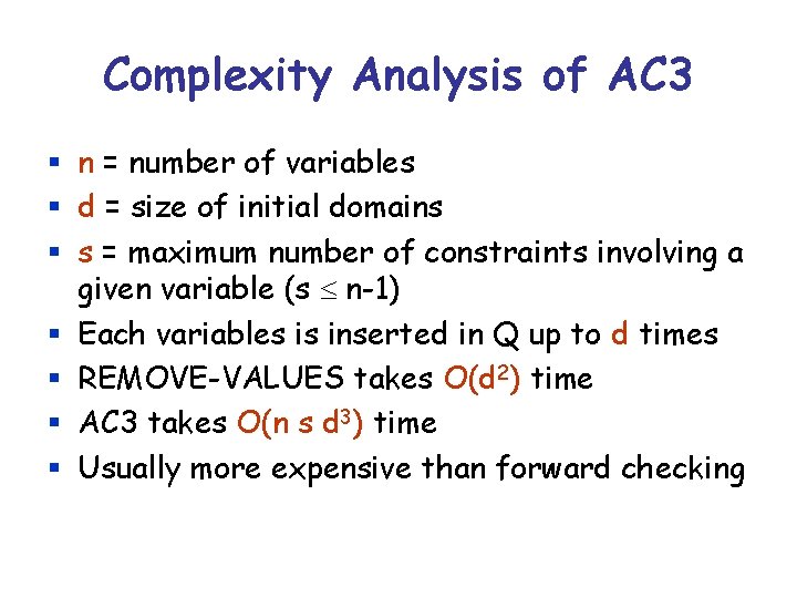 Complexity Analysis of AC 3 § n = number of variables § d =