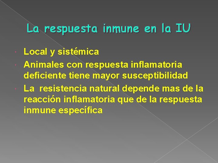 La respuesta inmune en la IU Local y sistémica Animales con respuesta inflamatoria deficiente