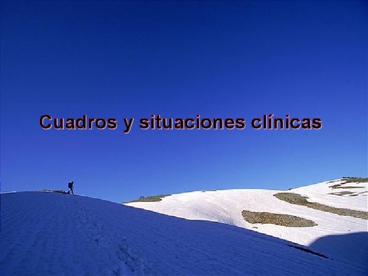 Cuadros y situaciones clínicas 