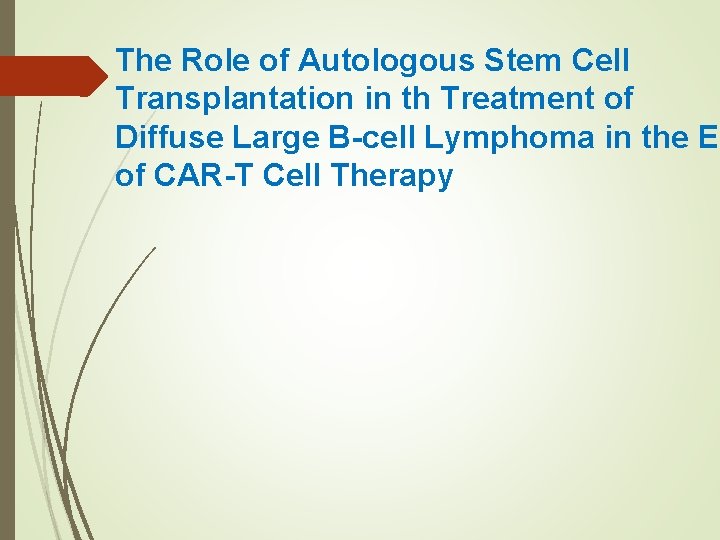 The Role of Autologous Stem Cell Transplantation in th Treatment of Diffuse Large B-cell