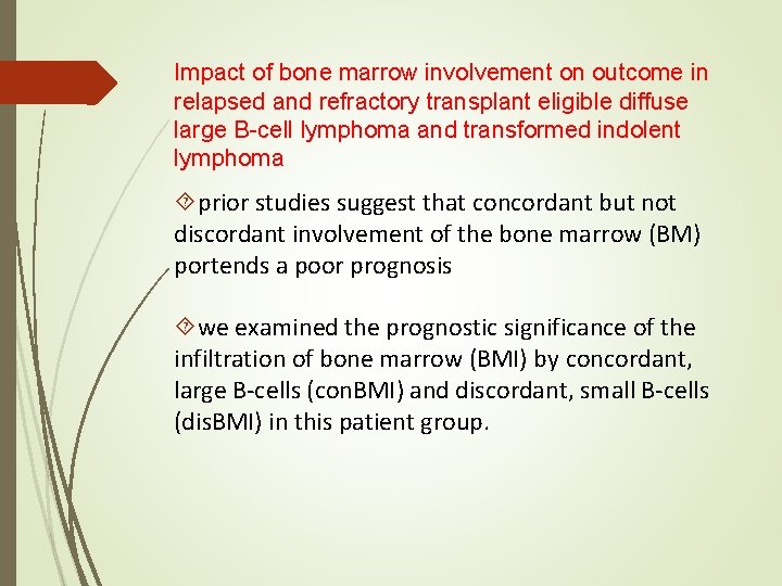 Impact of bone marrow involvement on outcome in relapsed and refractory transplant eligible diffuse