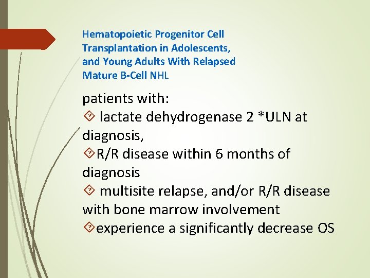 Hematopoietic Progenitor Cell Transplantation in Adolescents, and Young Adults With Relapsed Mature B-Cell NHL