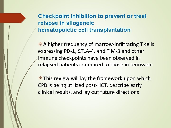 Checkpoint inhibition to prevent or treat relapse in allogeneic hematopoietic cell transplantation A higher