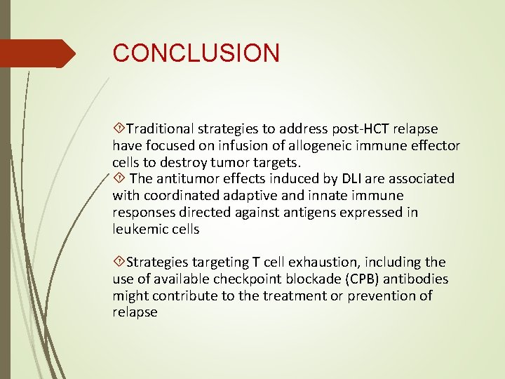 CONCLUSION Traditional strategies to address post-HCT relapse have focused on infusion of allogeneic immune