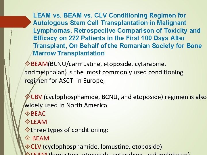 LEAM vs. BEAM vs. CLV Conditioning Regimen for Autologous Stem Cell Transplantation in Malignant