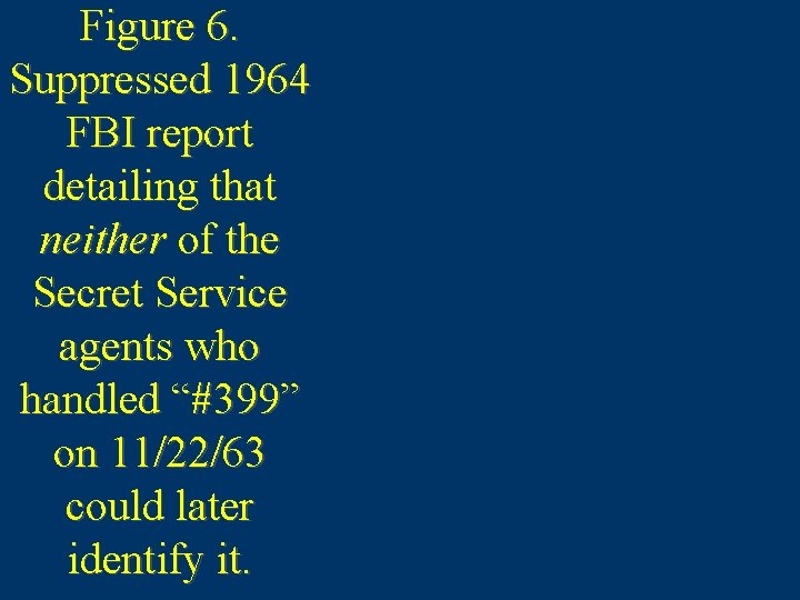 Figure 6. Suppressed 1964 FBI report detailing that neither of the Secret Service agents