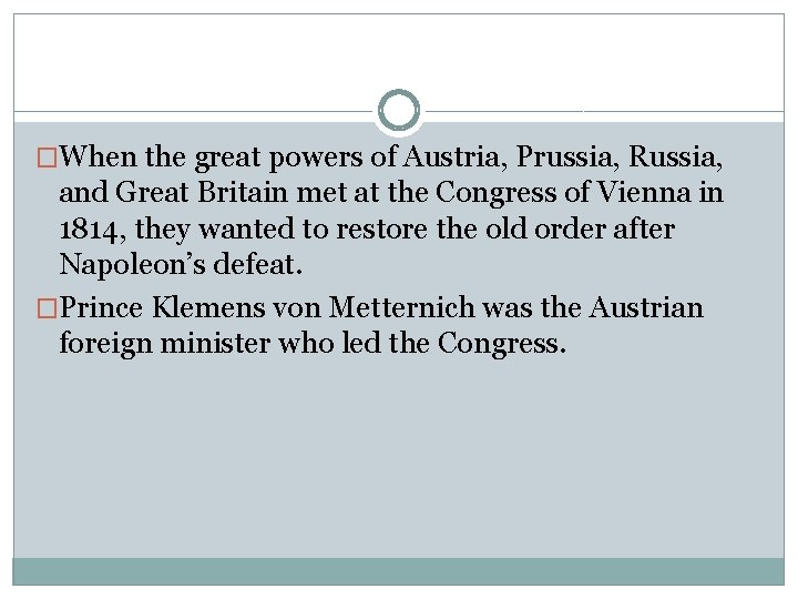 �When the great powers of Austria, Prussia, Russia, and Great Britain met at the