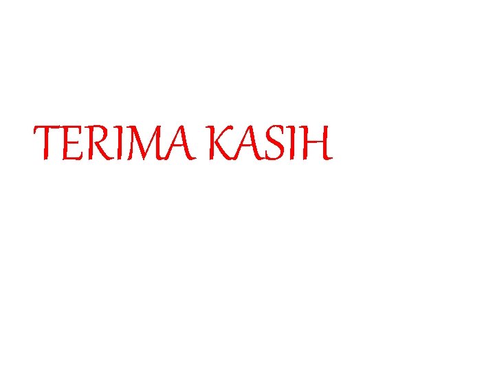 TERIMA KASIH 