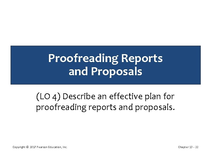 Proofreading Reports and Proposals (LO 4) Describe an effective plan for proofreading reports and