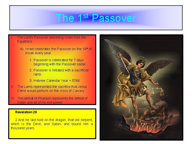 The I. st 1 Passover The Lord's Passover delivering Israel from the Egyptians. A)