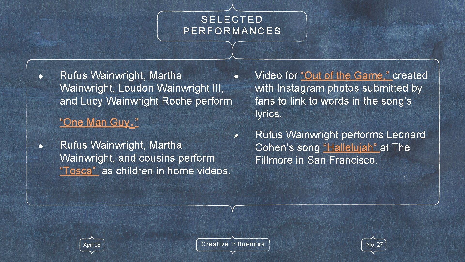 SELECTED PERFORMANCES Rufus Wainwright, Martha Wainwright, Loudon Wainwright III, and Lucy Wainwright Roche perform
