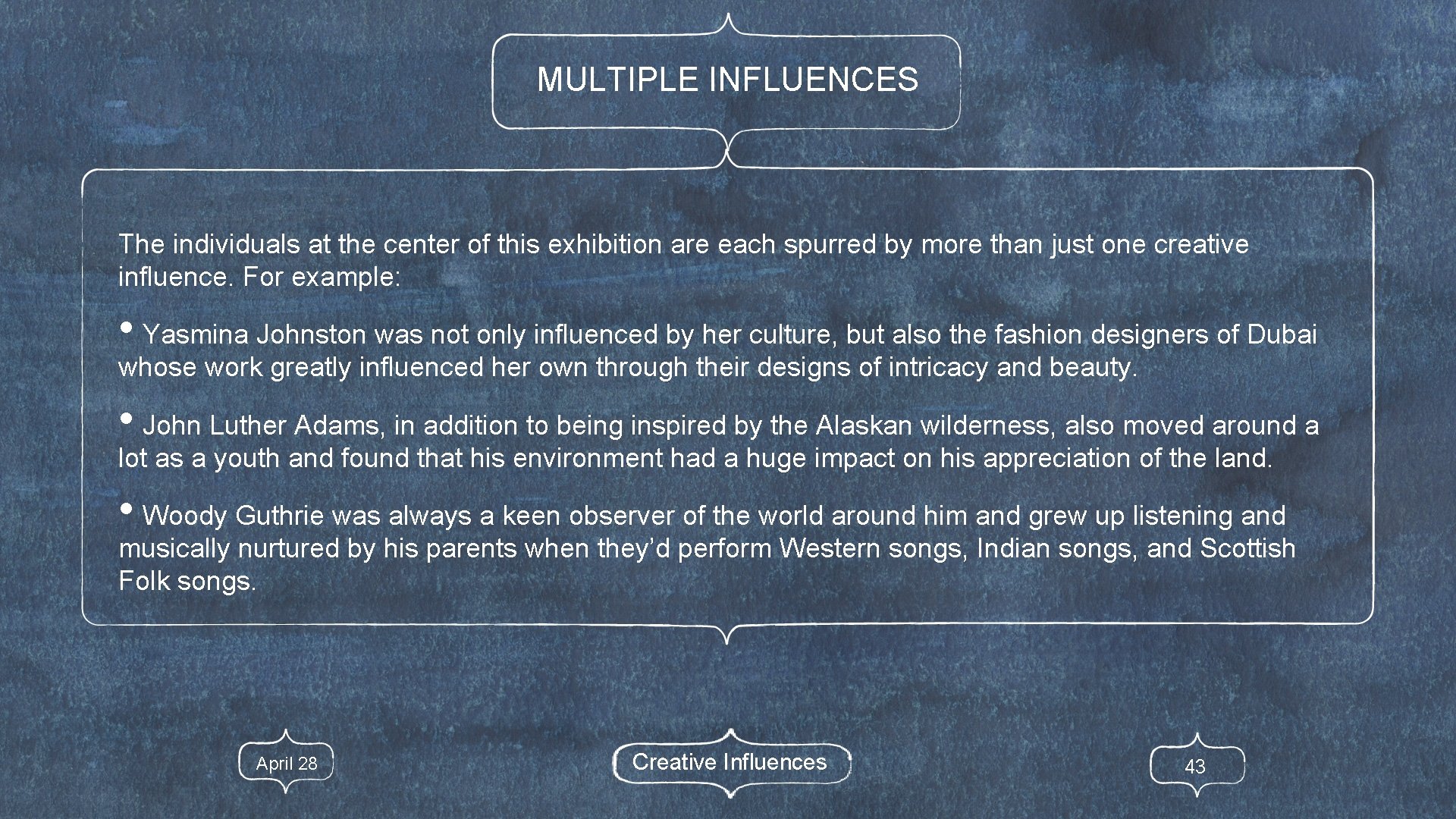 MULTIPLE INFLUENCES The individuals at the center of this exhibition are each spurred by