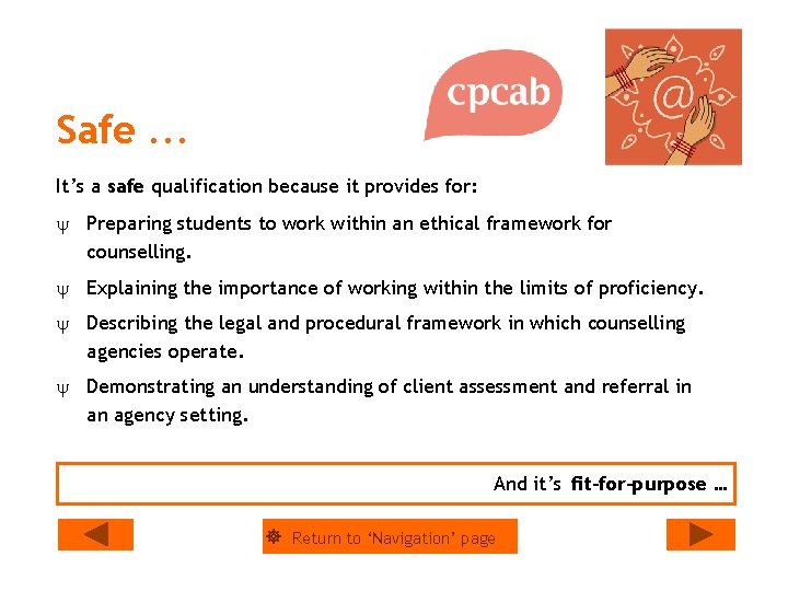 Safe. . . It’s a safe qualification because it provides for: y Preparing students