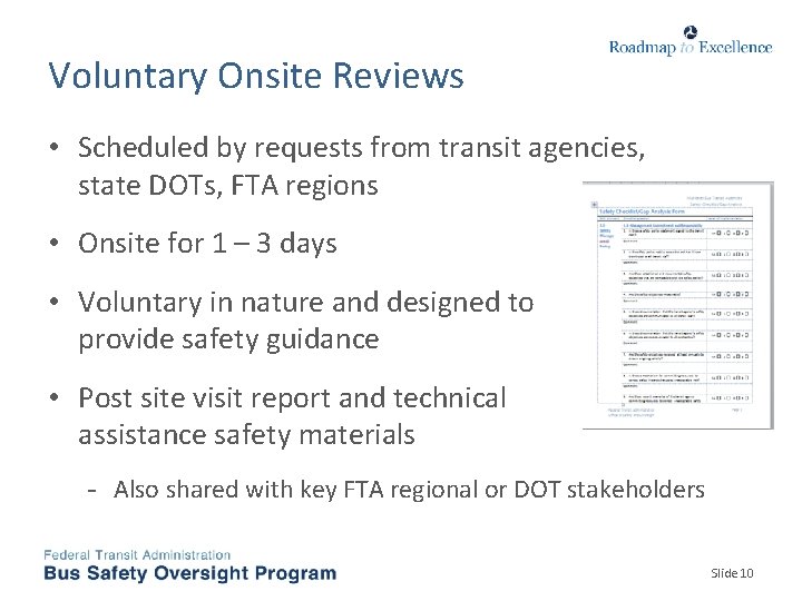 Voluntary Onsite Reviews • Scheduled by requests from transit agencies, state DOTs, FTA regions