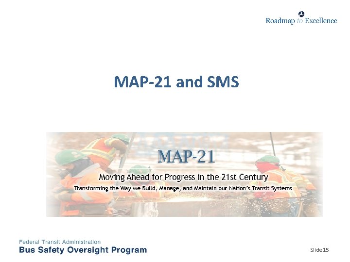 MAP-21 and SMS Slide 15 
