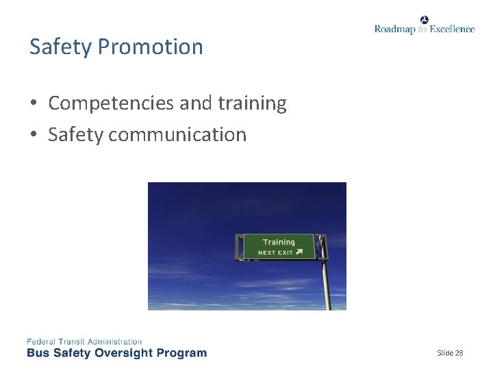 Safety Promotion • Competencies and training • Safety communication Slide 28 