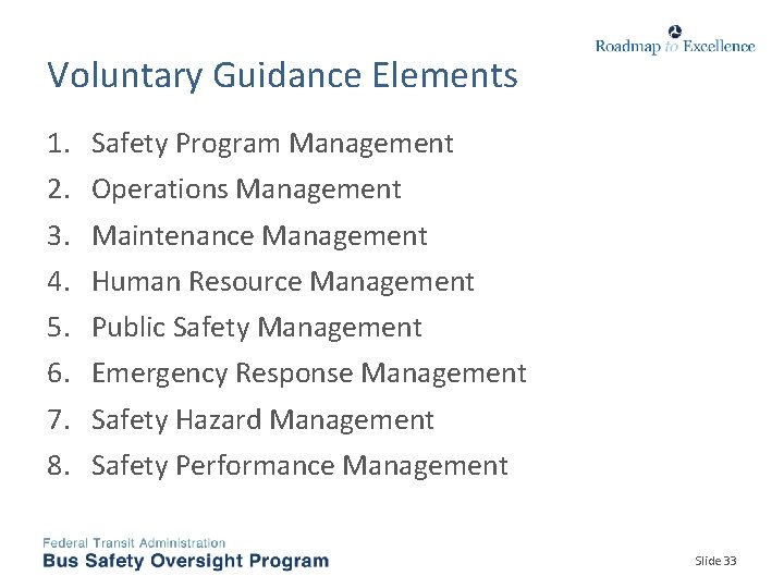 Voluntary Guidance Elements 1. 2. 3. 4. 5. 6. 7. 8. Safety Program Management