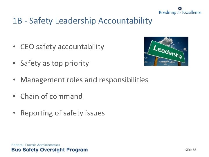 1 B - Safety Leadership Accountability • CEO safety accountability • Safety as top
