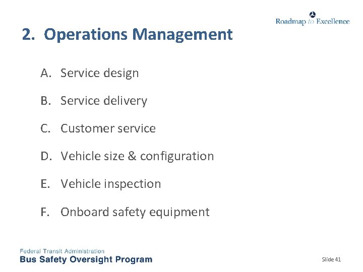 2. Operations Management A. Service design B. Service delivery C. Customer service D. Vehicle