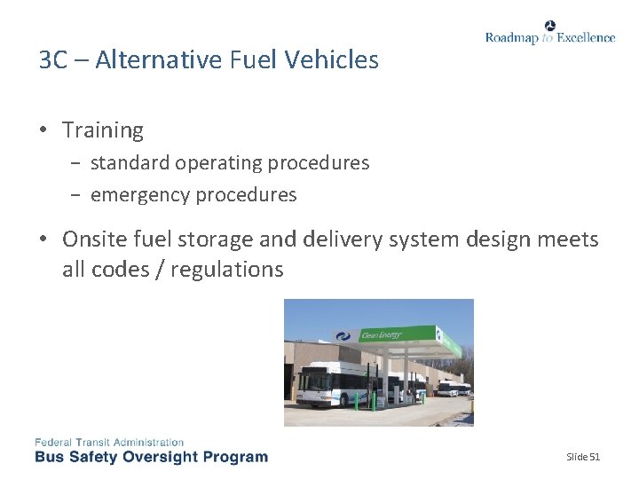 3 C – Alternative Fuel Vehicles • Training − standard operating procedures − emergency