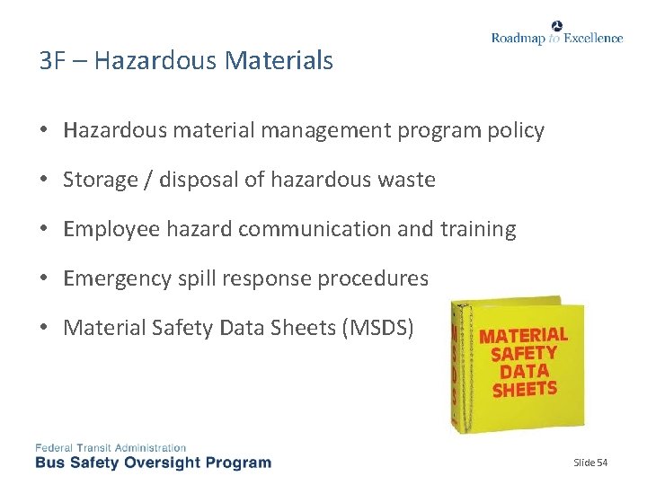 3 F – Hazardous Materials • Hazardous material management program policy • Storage /