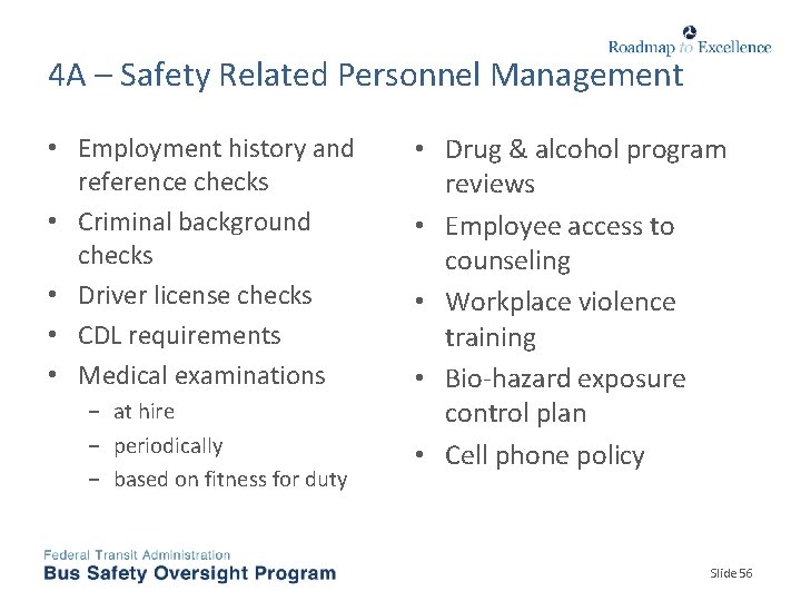 4 A – Safety Related Personnel Management • Employment history and reference checks •