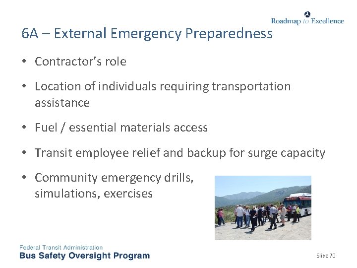 6 A – External Emergency Preparedness • Contractor’s role • Location of individuals requiring