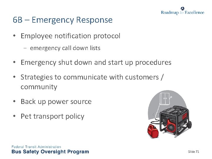 6 B – Emergency Response • Employee notification protocol − emergency call down lists