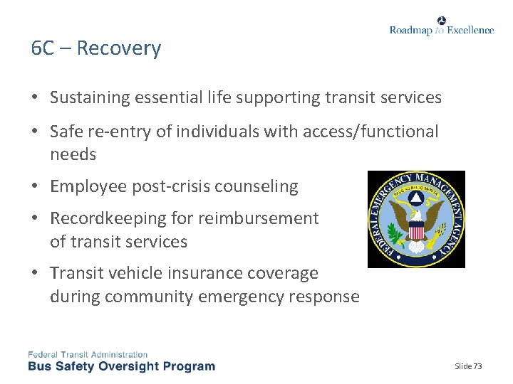 6 C – Recovery • Sustaining essential life supporting transit services • Safe re-entry