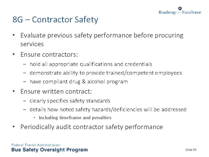 8 G – Contractor Safety • Evaluate previous safety performance before procuring services •