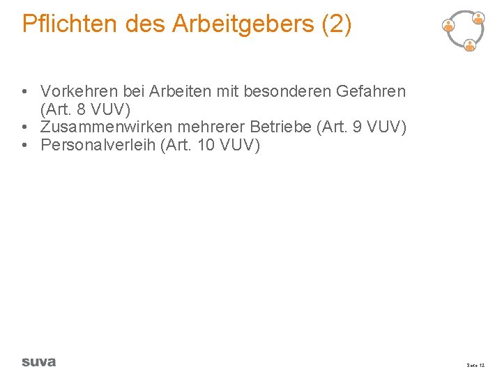 Pflichten des Arbeitgebers (2) • Vorkehren bei Arbeiten mit besonderen Gefahren (Art. 8 VUV)