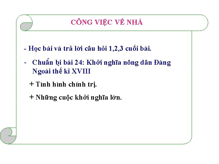 CÔNG VIỆC VỀ NHÀ - Học bài và trả lời câu hỏi 1, 2,