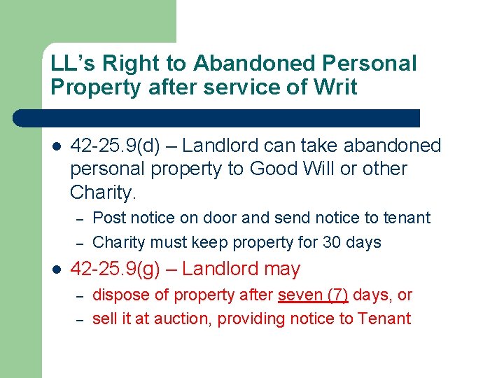 LL’s Right to Abandoned Personal Property after service of Writ l 42 -25. 9(d)