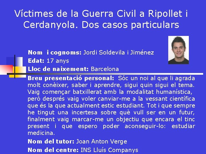 Víctimes de la Guerra Civil a Ripollet i Cerdanyola. Dos casos particulars Nom i