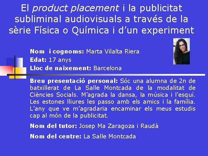 El product placement i la publicitat subliminal audiovisuals a través de la sèrie Física