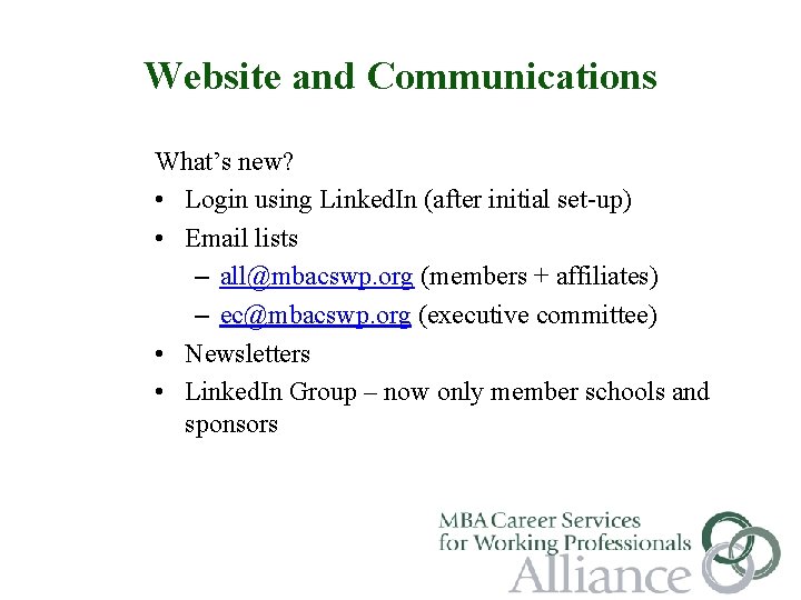 Website and Communications What’s new? • Login using Linked. In (after initial set-up) •