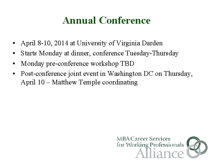 Annual Conference • • April 8 -10, 2014 at University of Virginia Darden Starts