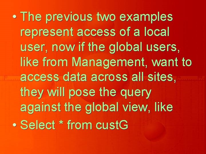  • The previous two examples represent access of a local user, now if